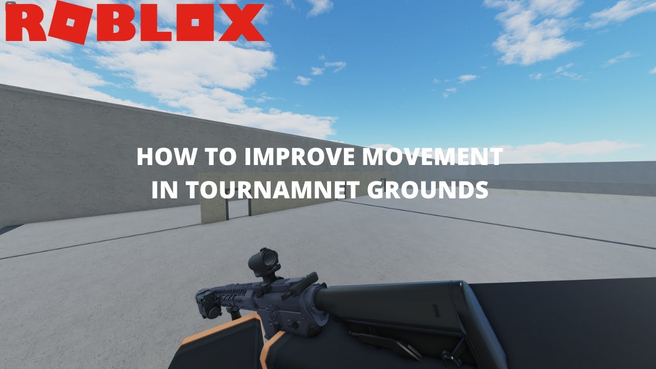 My guide on how to improve Movement in Tournament Grounds | ROBLOX TOURNAMENT GROUNDS