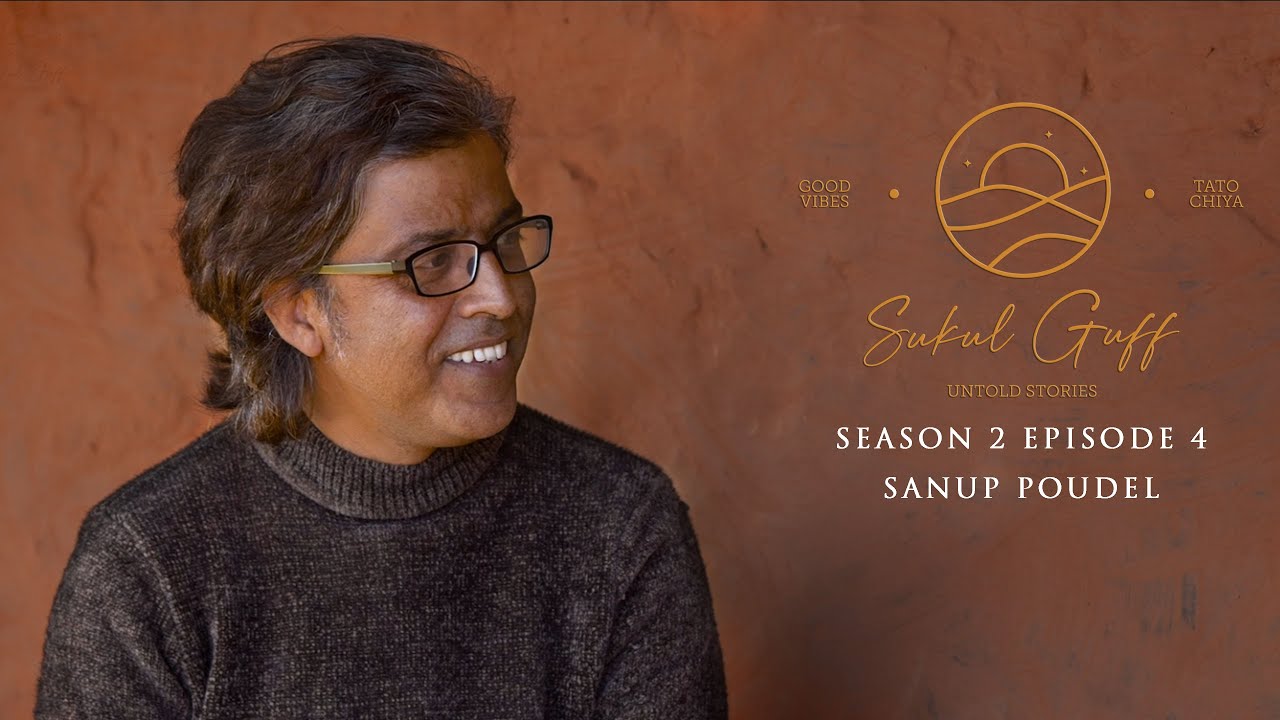 SUKUL GUFF | SEASON 2 EPISODE 4 | FEAT. SANUP PAUDEL