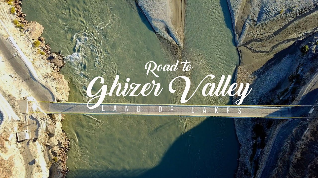 Road To Ghizer Valley (Land of Lakes) - Phander - Yasin - Darkut - Gupis ...