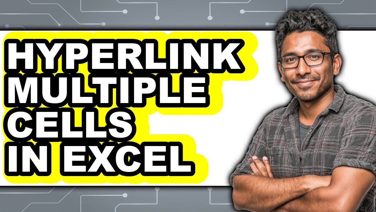 How to Hyperlink Multiple Cells in Excel (Full Guide)