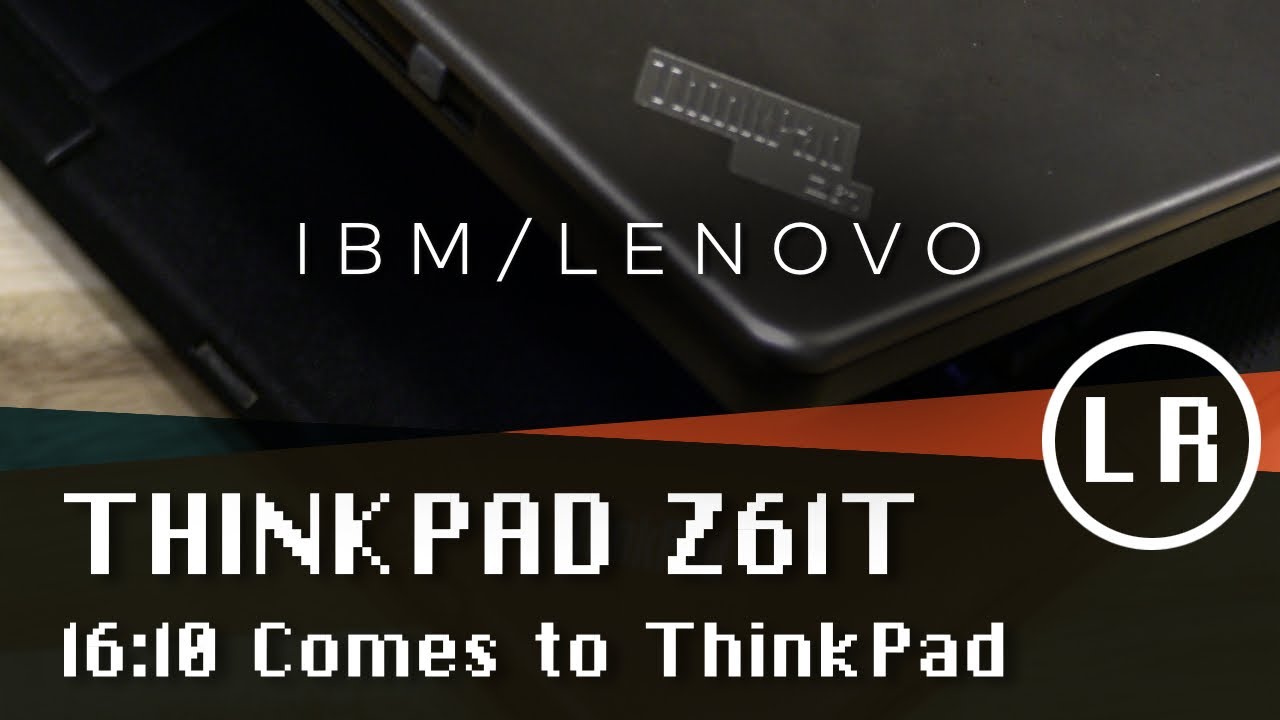 IBM/Lenovo ThinkPad Z61T: 16:10 Comes to ThinkPad
