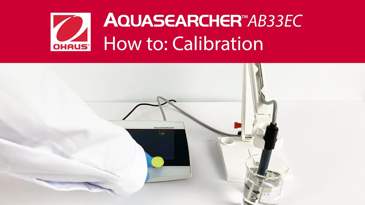 How to: Calibration - OHAUS AquaSearcher Water Analysis Bench Meters (AB33EC)