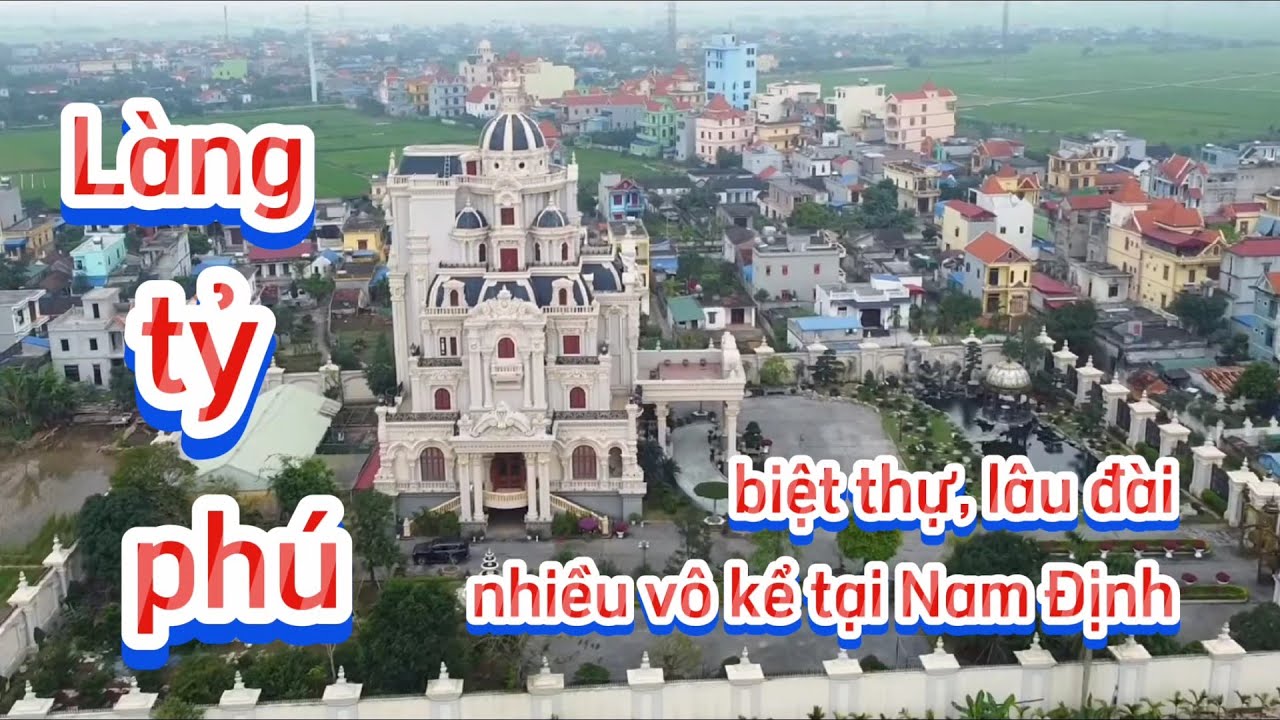 Ngôi làng tỷ phú nổi tiếng tại Nam Định / Làng Phú An - Tt Cát Thành huyện Trực Ninh.