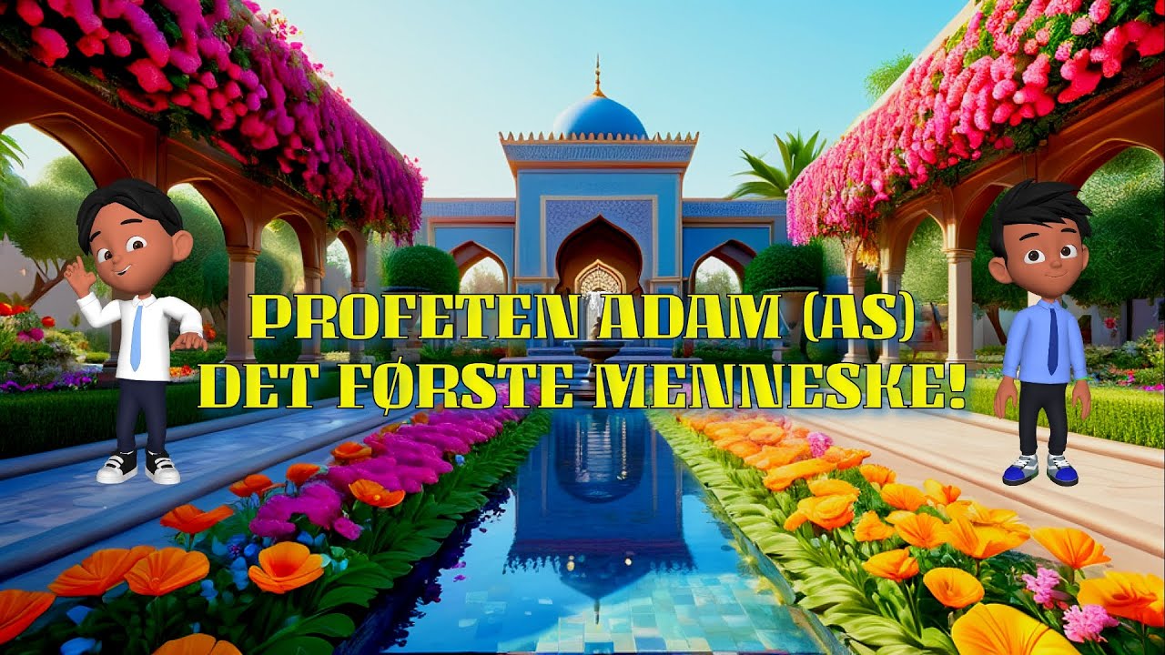 42 Det f&oslash;rste menneske! Profeten Adam AS