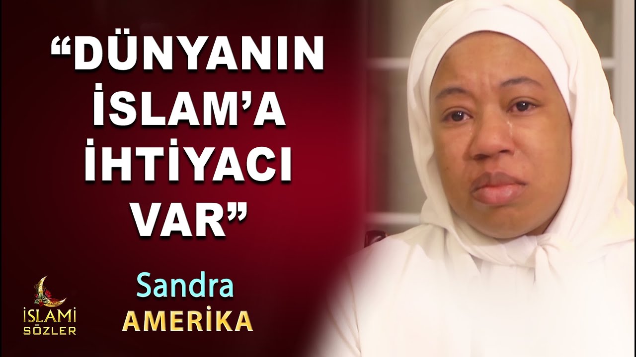 Müslüman olan Amerikalı Sandra 