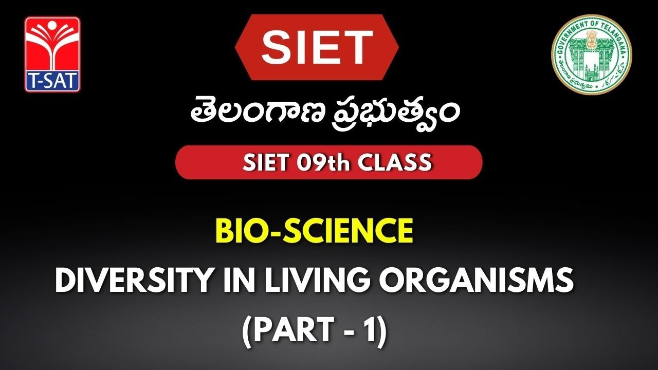 SIET - 09th CLASS (E/M) || BIO-SCIENCE - DIVERSITY IN LIVING ORGANISMS (PART - 1) || T-SAT