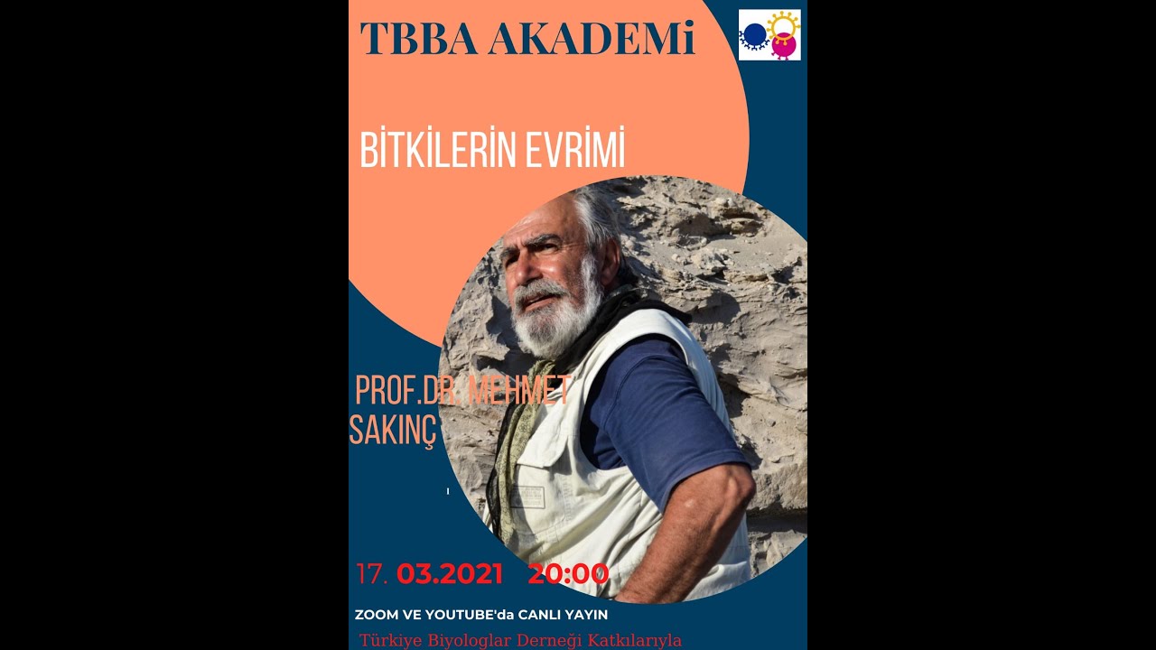 17.03.2021 PROF. DR. MEHMET SAKIN&Ccedil;- BİTKİLERİN EVRİMİ