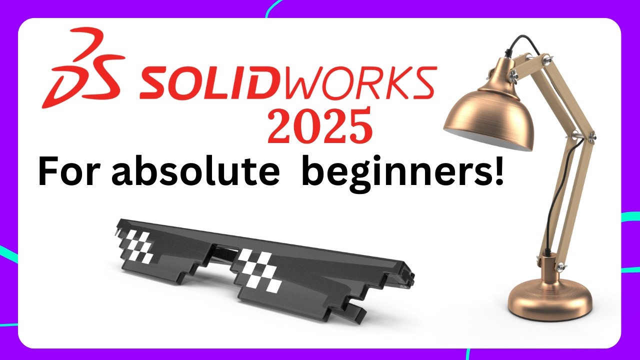 Start Learning SOLIDWORKS 2025 - for Complete Beginners