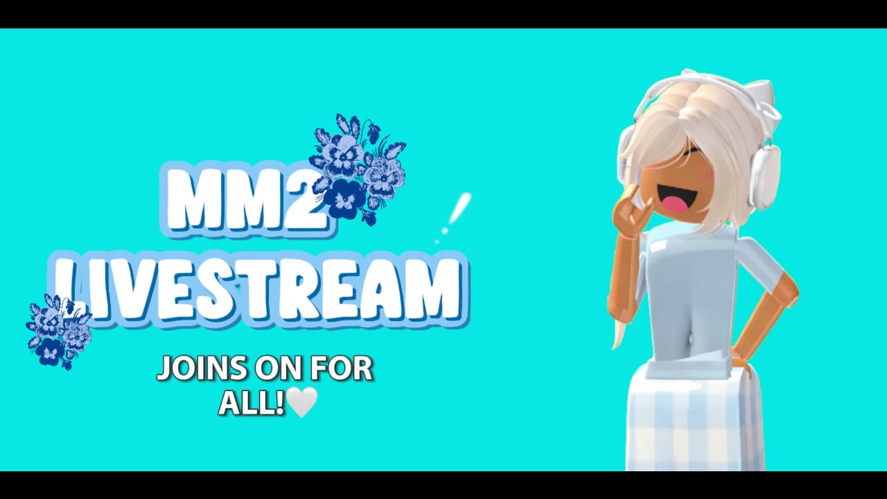 morning live stream! (MM2)