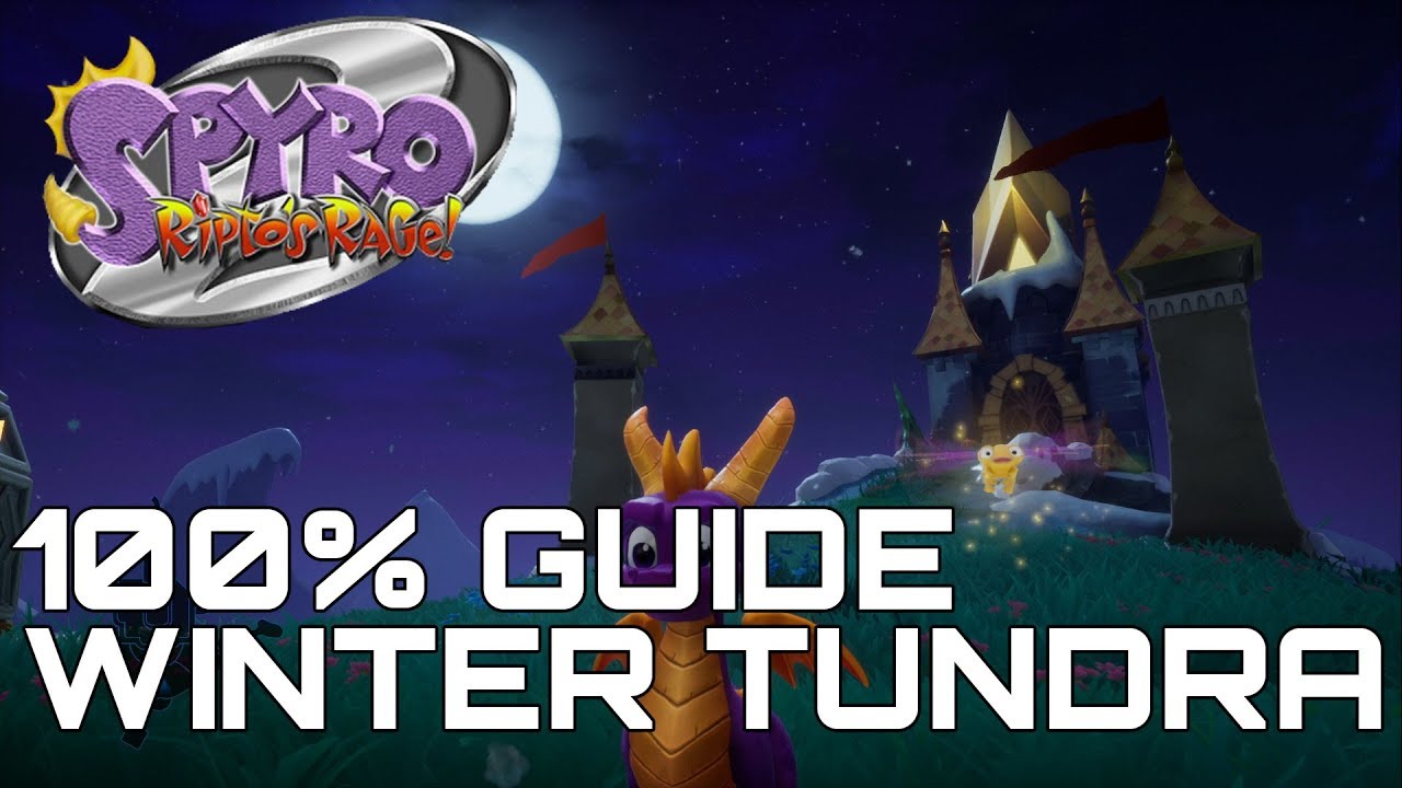 Spyro 2 Ripto's Rage (Reignited) 100% Guide WINTER TUNDRA (ALL ORBS, GEMS...)