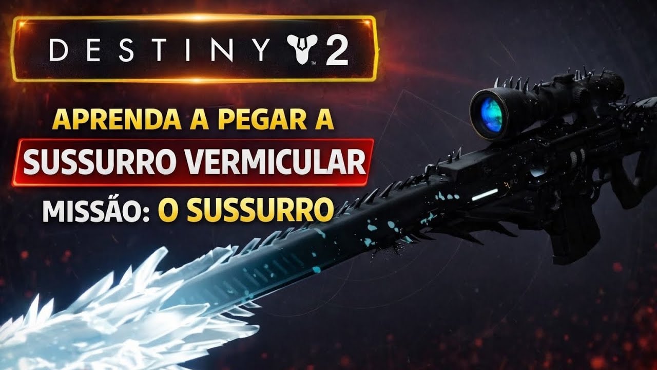 Como pegar a sussurro vermicular no destiny 2 