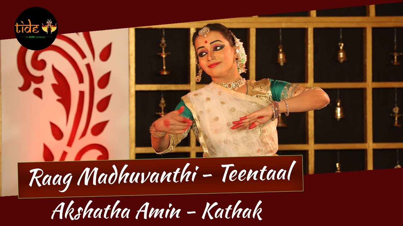Raag - Madhuvanti |Akshatha Amin| Kathak Dance |The Indian Dance Experience| Indian Classical Dance