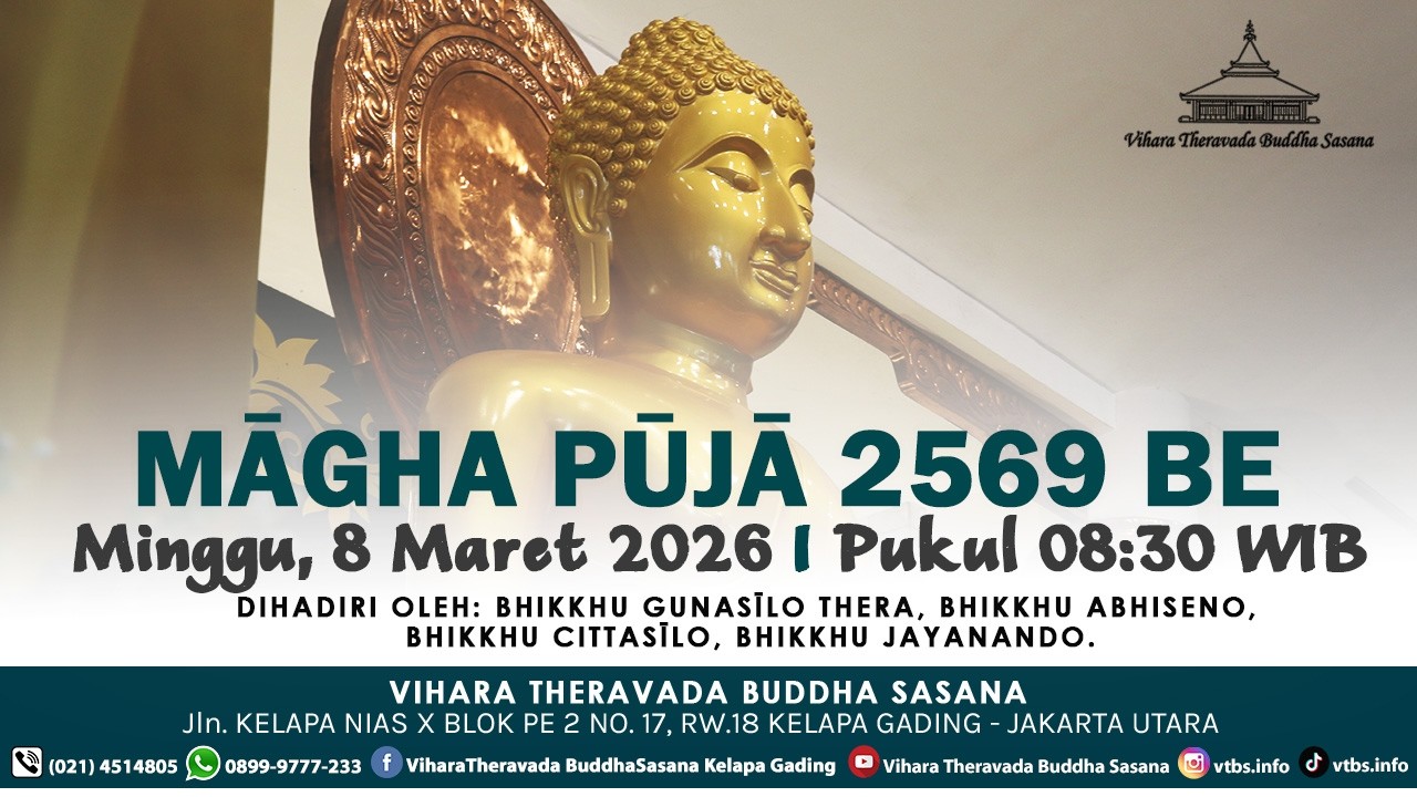 PERAYAAN MĀGHA PŪJĀ 2569 BE/2026 | MINGGU, 8 MARET 2026