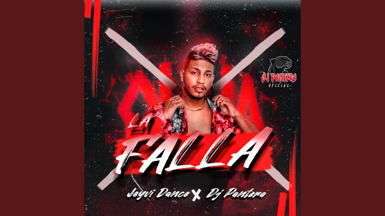 La Falla (feat. DJ PANTERA OFICIAL)
