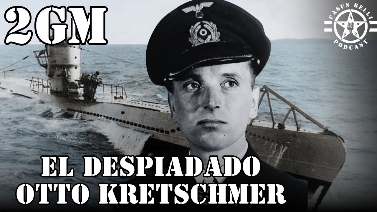 Otto Kretschmer, un Lobo de Leyenda de los U-Boote