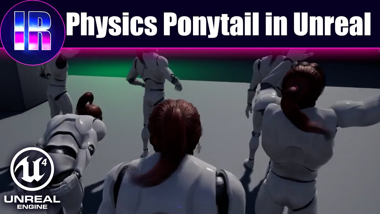 Ponytail physics Tutorial in Unreal Engine 4