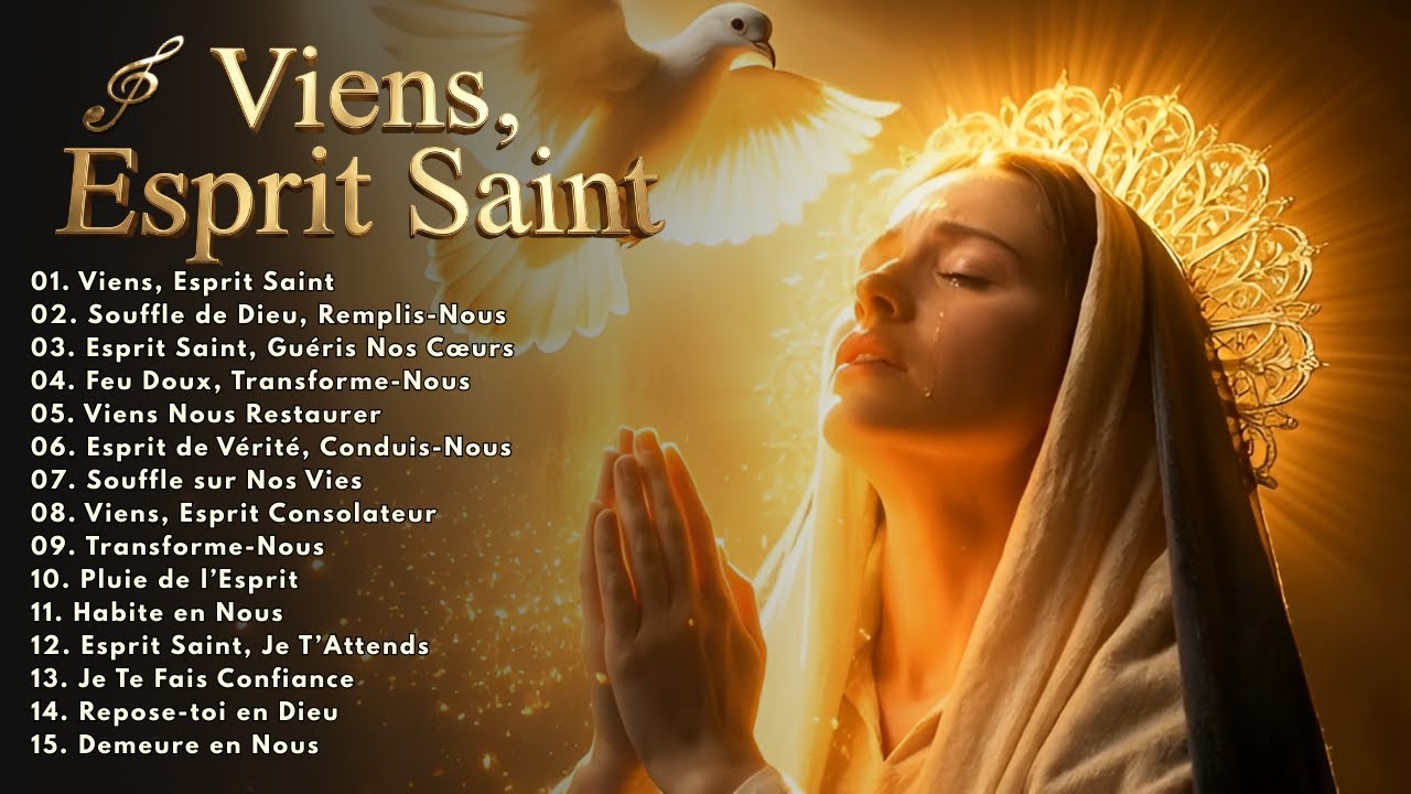 VIENS, ESPRIT SAINT 🕊️ | 15 CHANTS D’ADORATION PROFONDE | MISÉRICORDE & PAIX | DIVINE SONGS FRANCE