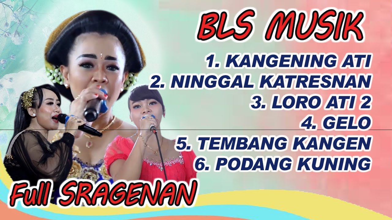 full sragenan bls musik, NINGGAL KATRESNAN, KANGENING ATI, // BLS AUDIO GLERR