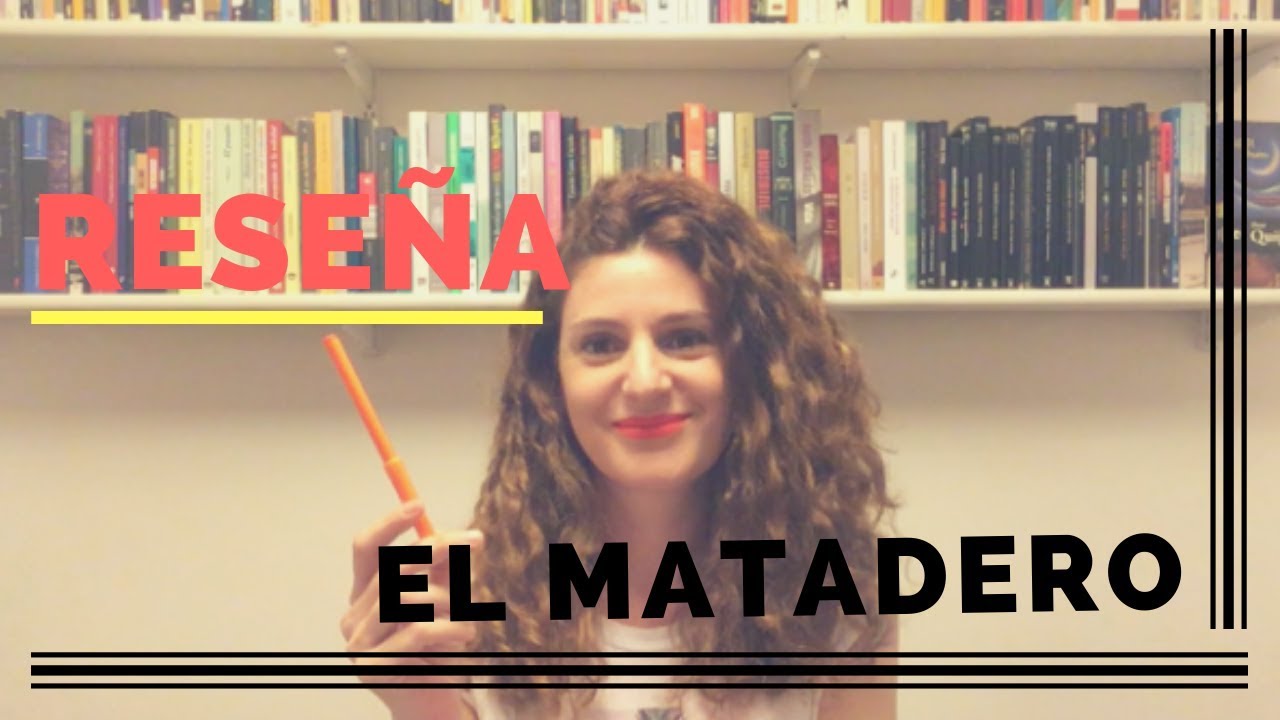 {RESEÑA} EL MATADERO. ESTEBAN ECHEVERRÍA