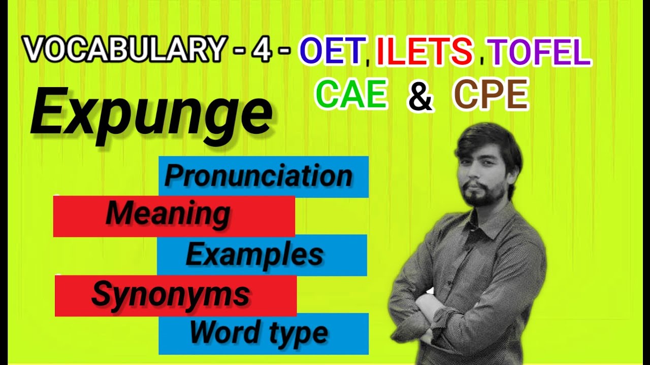 Expunge pronunciation, meaning, examples, synonyms and word type