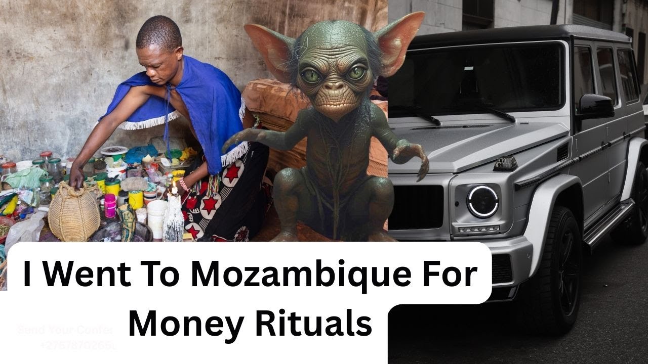 I Went To Mozambique For Money Rituals