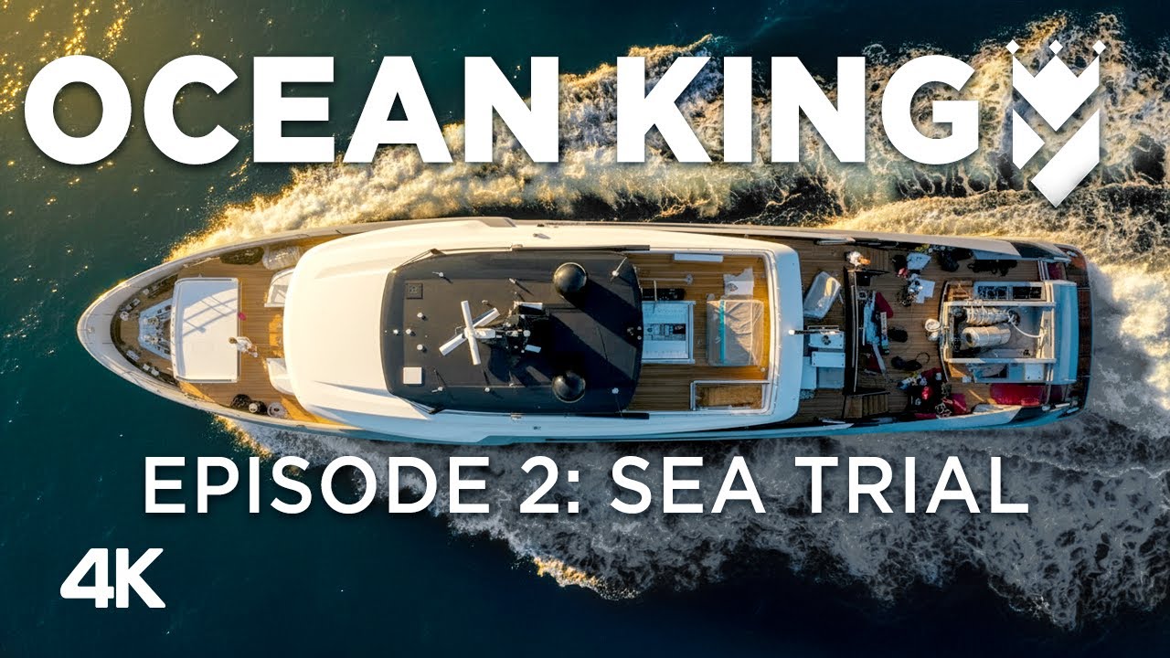 Морские испытания Ocean King &laquo;Ocean Angel&raquo; &mdash; полный доступ к испытаниям суперъяхты в море (EP2)