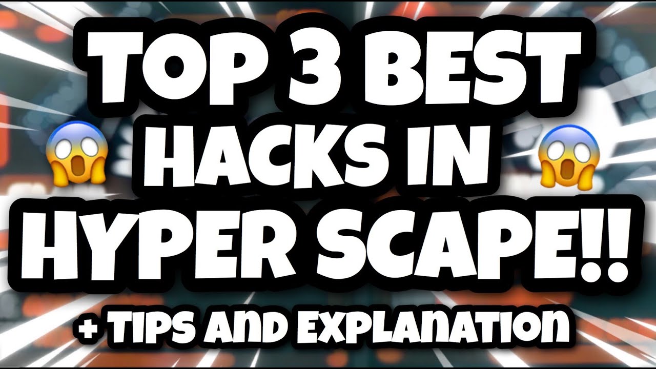 Top 3 Best Hacks In The Game! +Tips And Explanation! | HYPER SCAPE