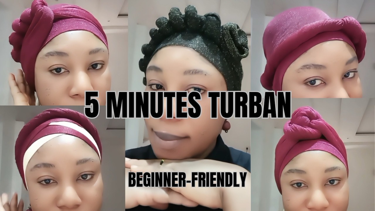 5 EASIEST TURBAN HEADWRAP STYLES YOU'LL EVER TRY / BEGINNER FRIENDLY, QUICK & BEAUTIFUL