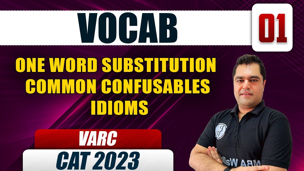 One Word Substitution l Common Confusables l Idioms l Vocab 01 | CAT 2024 | MBA Wallah