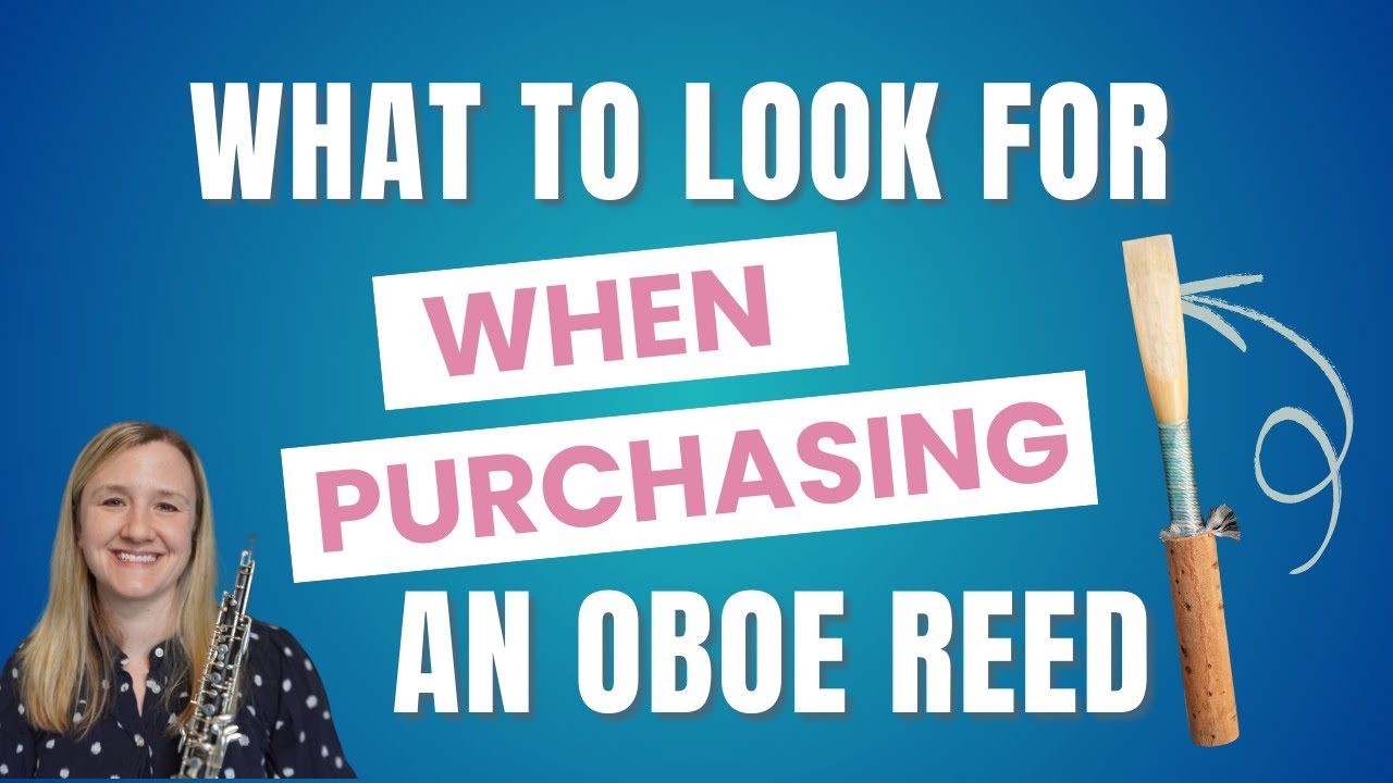 Buying oboe reeds?  Here's what to look for