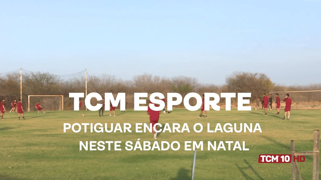 TCM Notícia Esportes - Potiguar encara o Laguna neste sábado em Natal