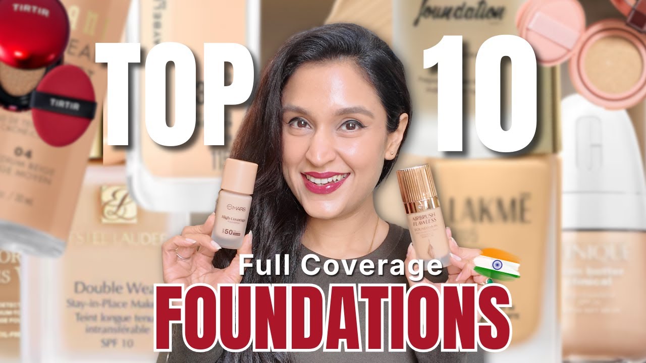 Top 10 Full Coverage Foundations 2026 | Budget & High-end | Chetali Chadha