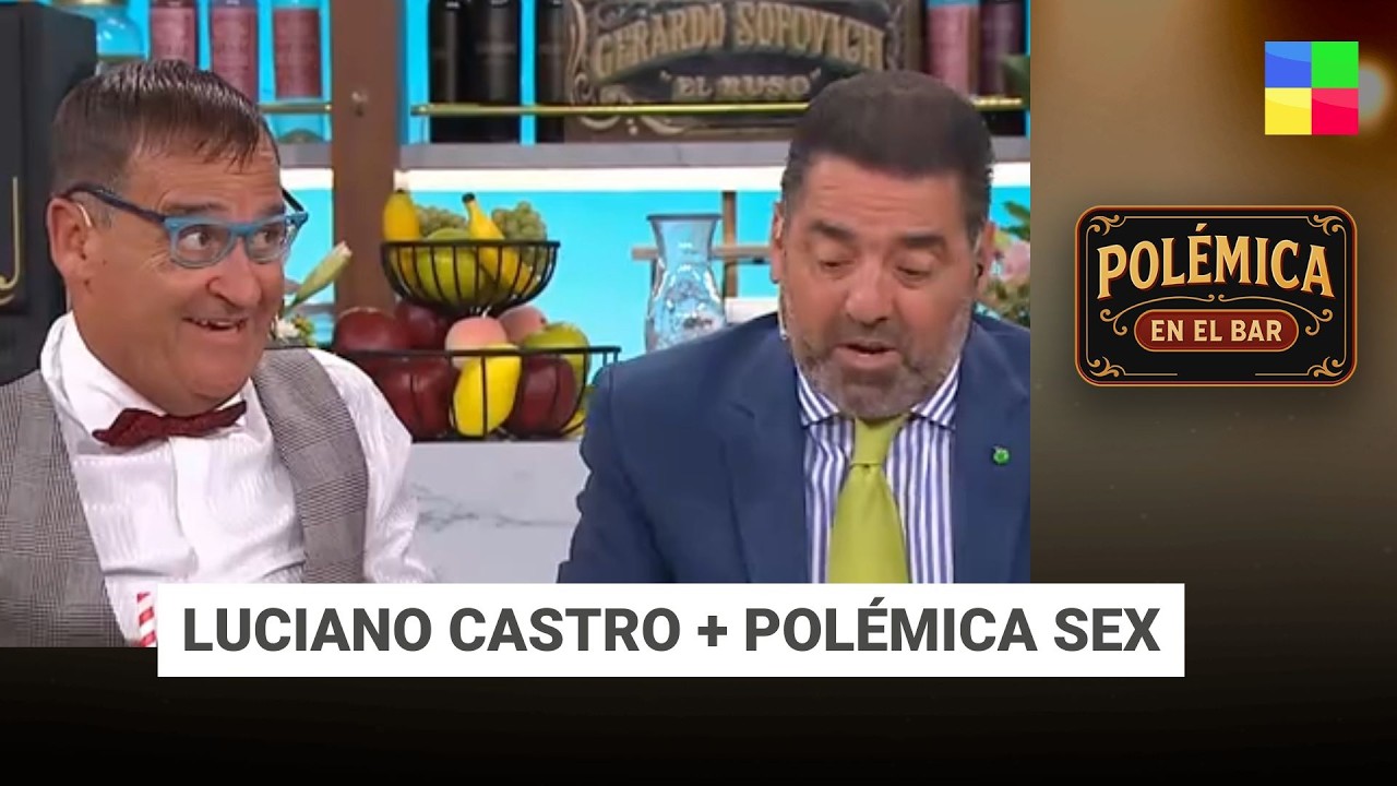 LUCIANO CASTRO + POLÉMICA SEX #PolémicaEnElBar | Programa completo (12/02/26)