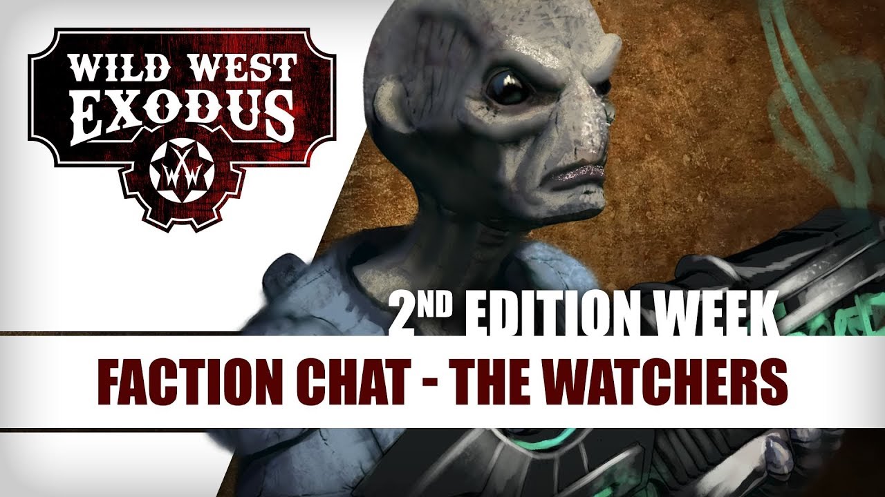 Wild West Exodus Week: The Watchers Faction Guide (2nd Edition)