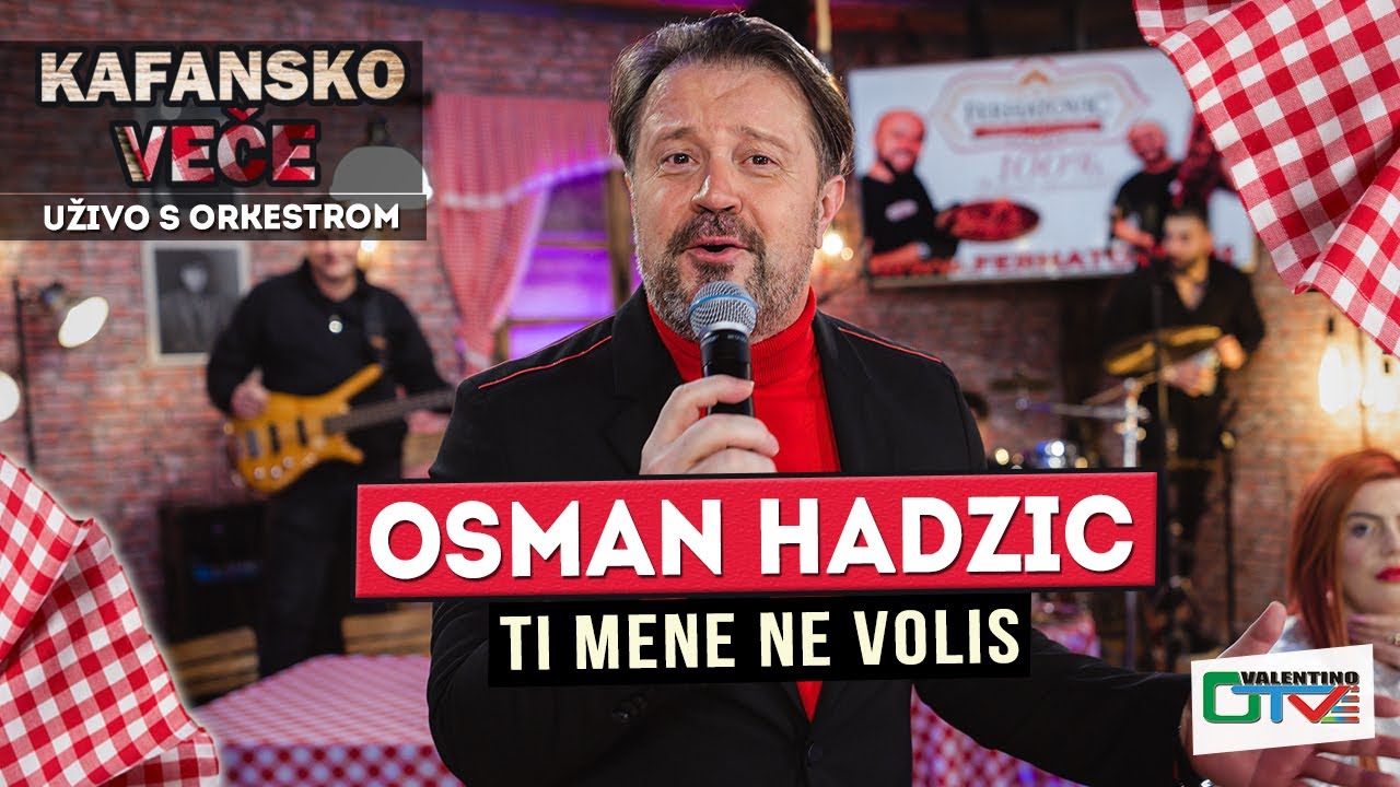 OSMAN HADZIC - TI MENE NE VOLIS | UZIVO | 2022 | OTV VALENTINO