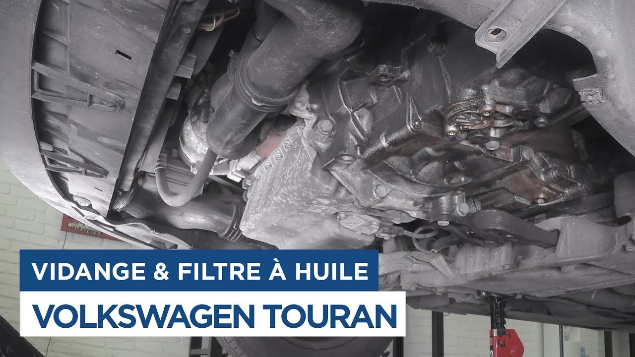 Vidange et Changement du Filtre à Huile - Volkswagen Touran