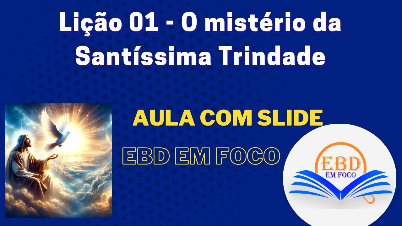 Lição 01 - O mistério da Santíssima Trindade