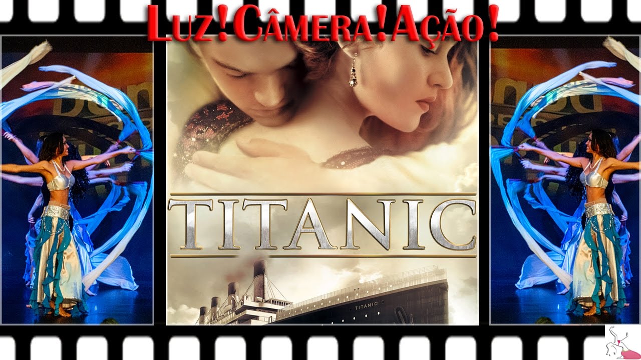 11 - Cinema - TITANIC - Festival Dança do Ventre