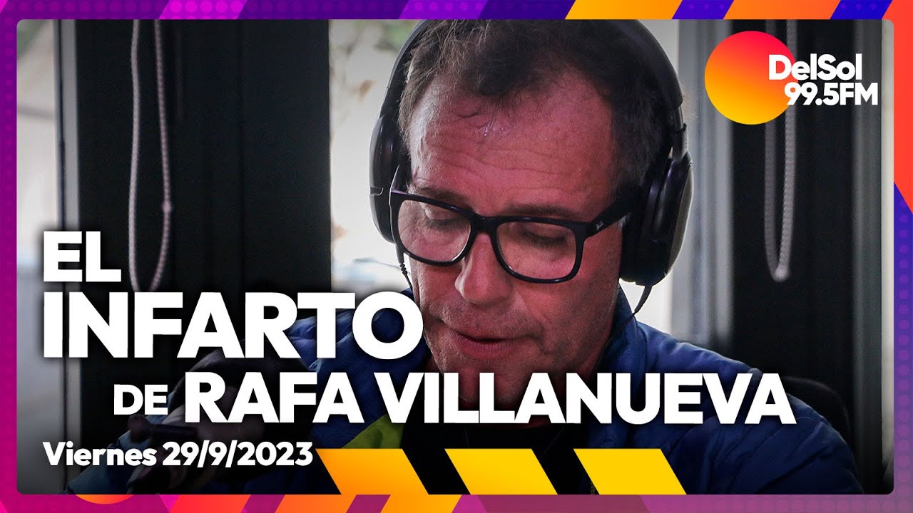 El infarto de Rafa Villanueva