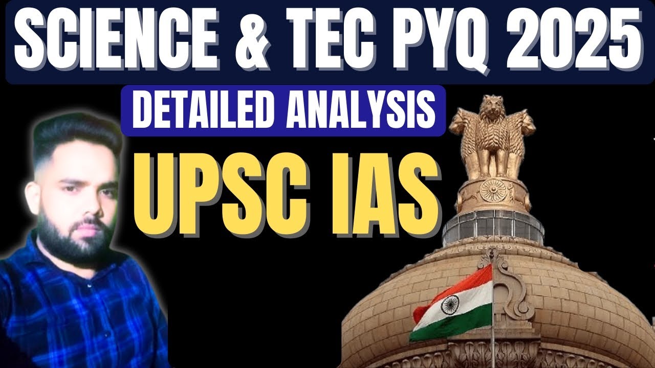 Science & Tech UPSC Prelims PYQ 2025:  Detailed Analysis | UPSC |IAS | Previous year questions