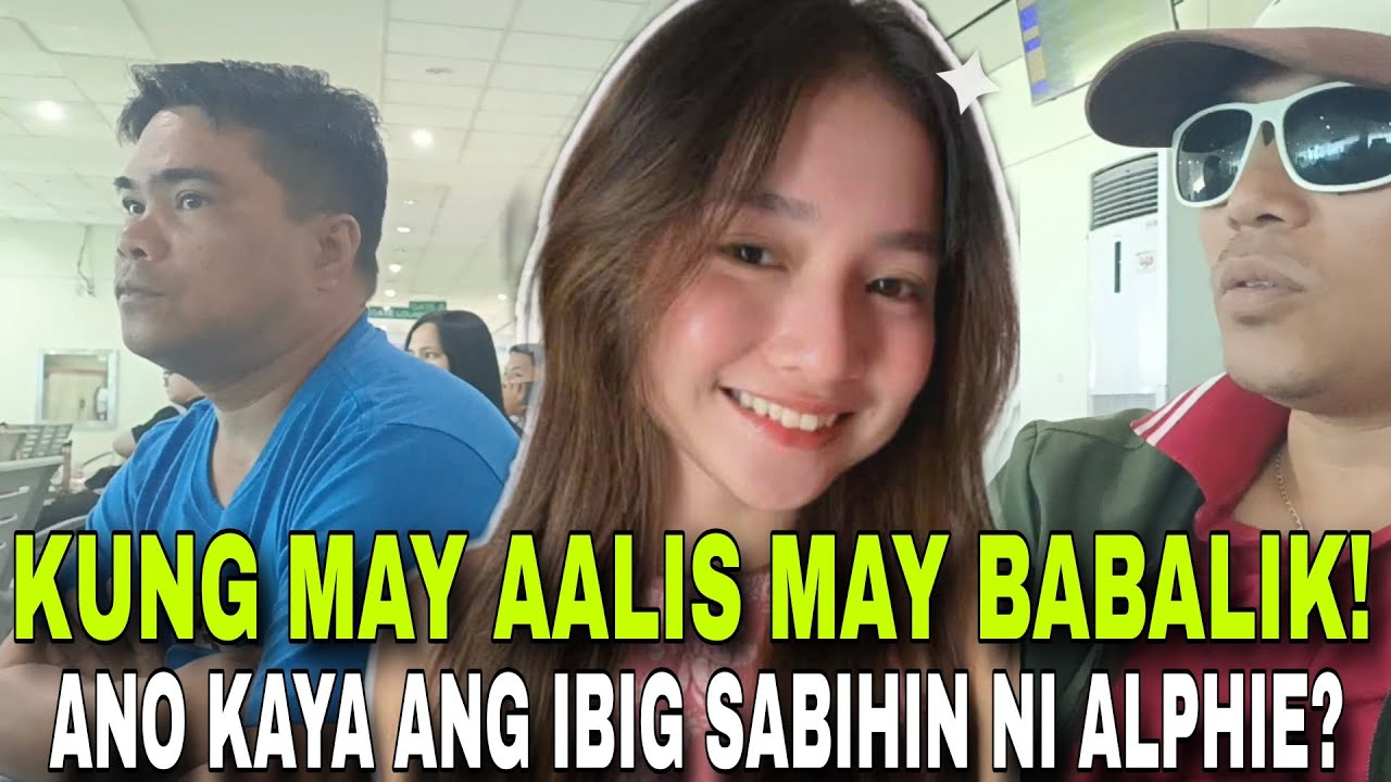 🇵🇭PAALAM NA MUNA | ANO KAYA ANG IBIG SABIHIN NI ALPHIE?