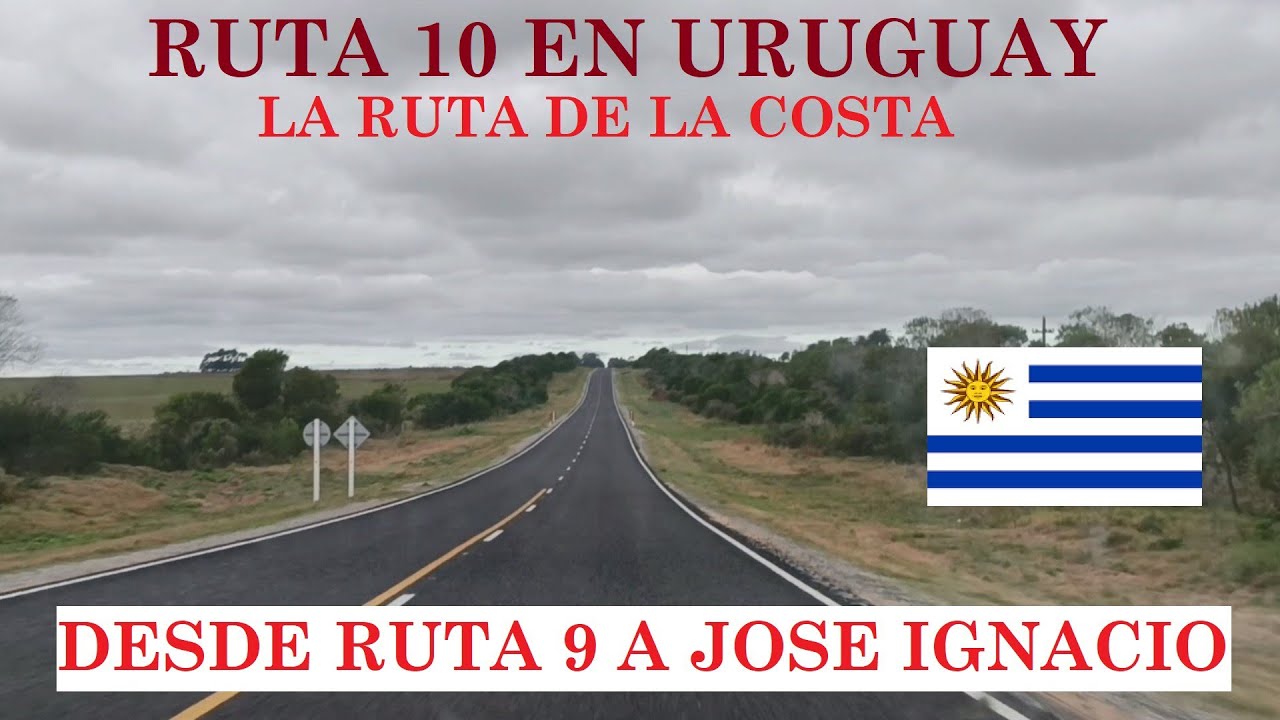 RUTA 10 Desde RUTA 9 hasta JOSE IGNACIO en URUGUAY.