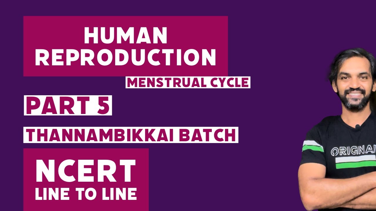 Human Reproduction | Part 5 | NCERT Line to Line | Thannambikkai Batch