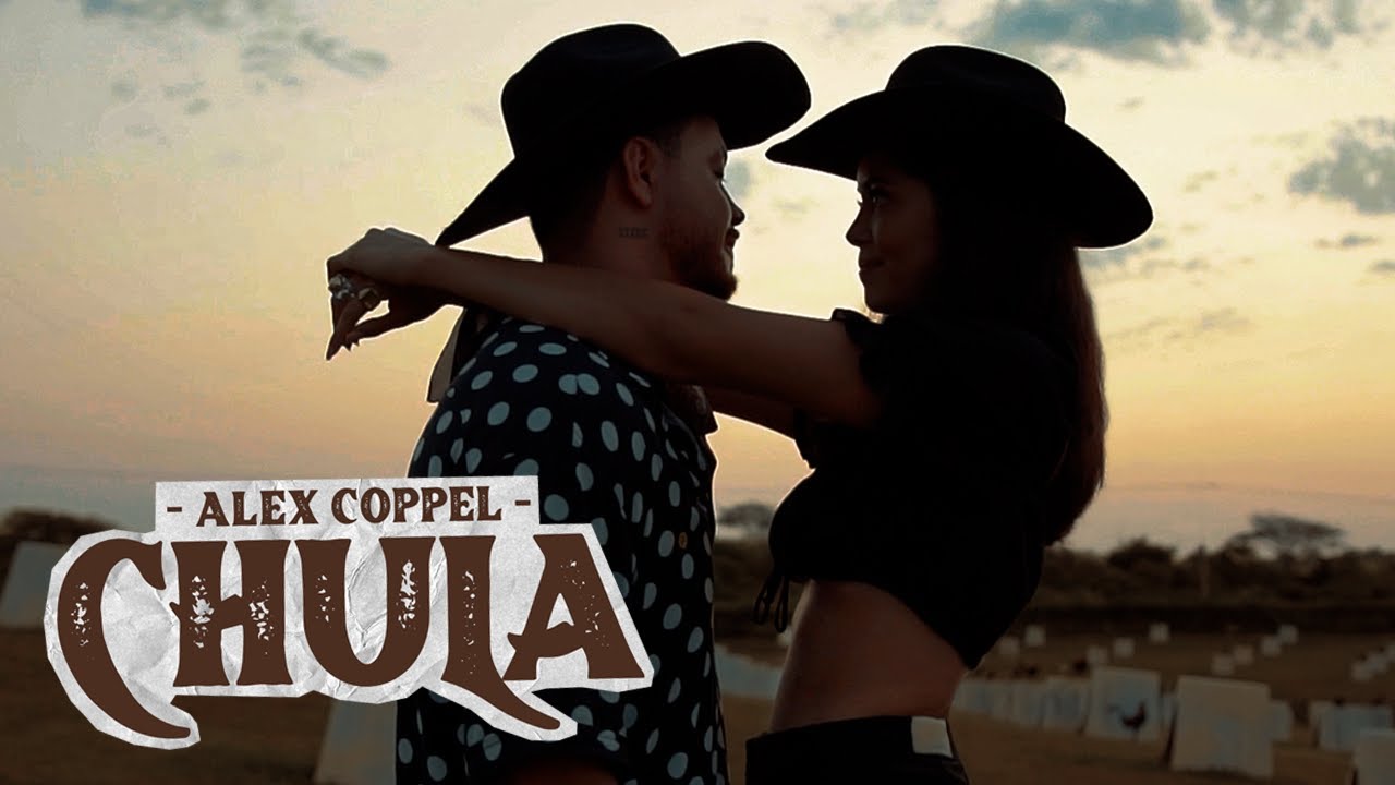 Alex Coppel - Chula (Video Oficial)