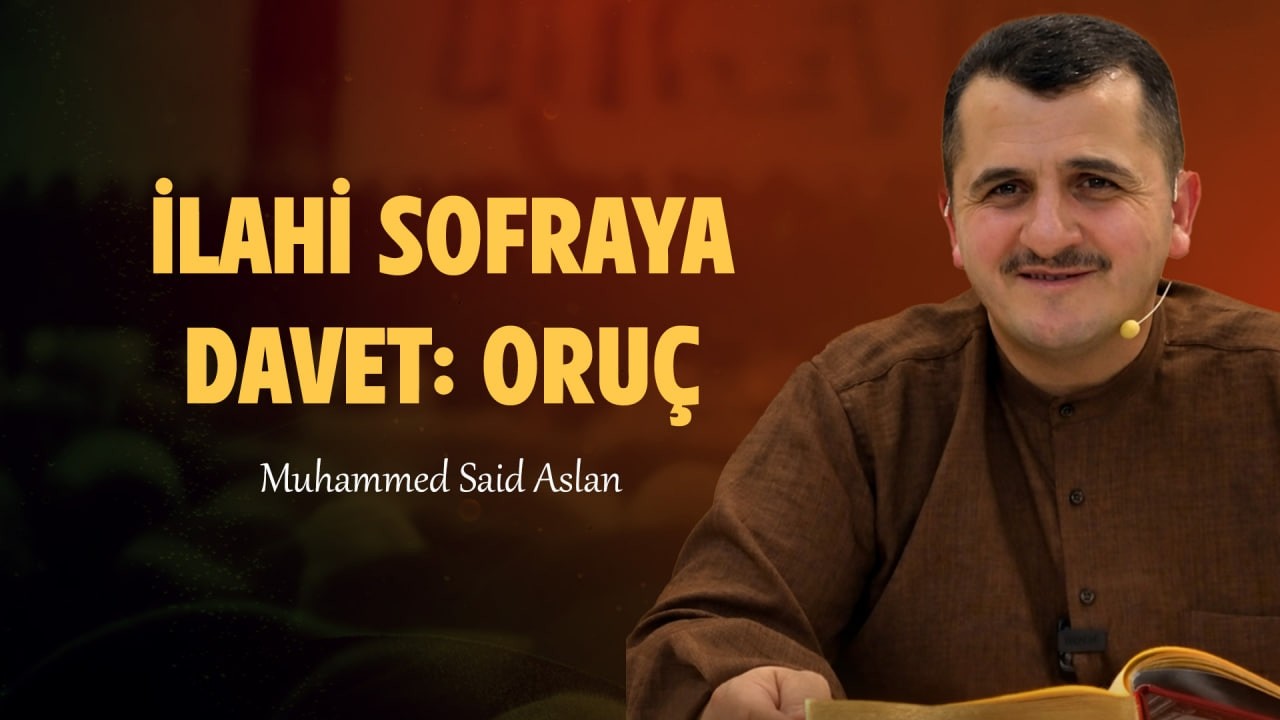 İlahi Sofraya Davet: Oruç - Risale-i Nur Sohbetleri - 21.02.2026
