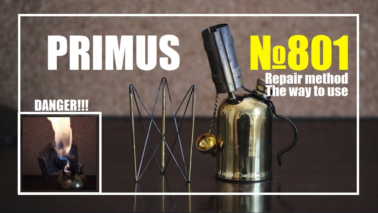 PRIMUS No.801　primus801 プリムス 801　～ 掌に収まる ガソリン トーチ 不具合 と 修理方法 ～