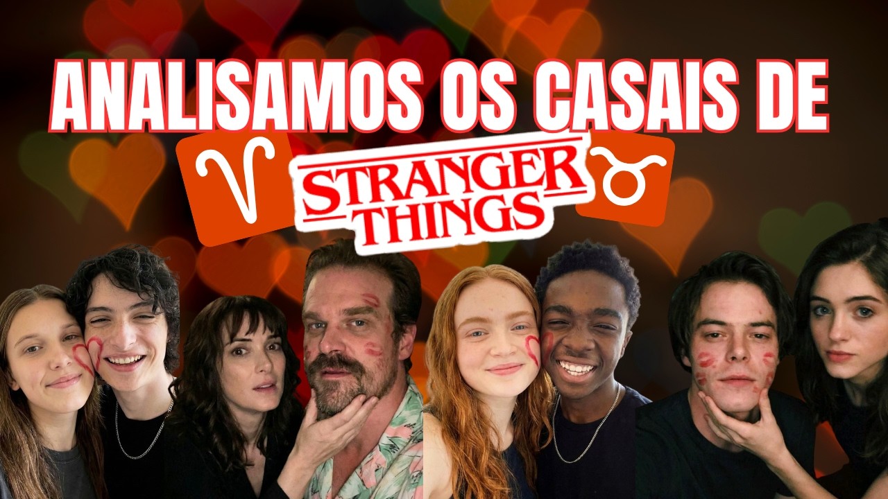 STRANGER THINGS: A VERDADE sobre os casais que NINGUÉM te contou!
