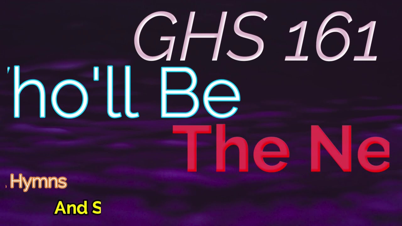 GHS 161 - Who'll Be The Next + Lyrics