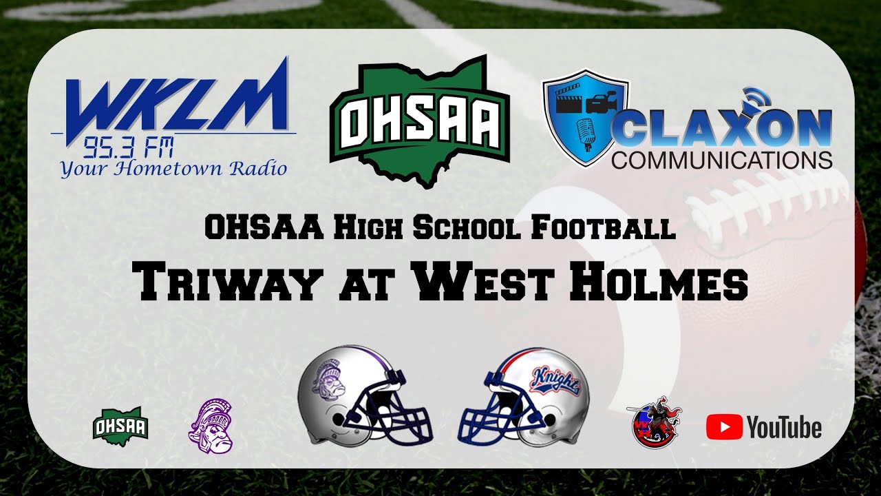 Triway at West Holmes - OHSAA Football from WKLM 95.3 FM