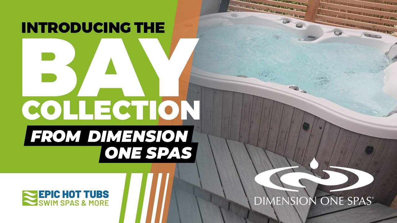 Dimension One Hot Tubs - Bay Collection | Your Dealer in Raleigh & Durham
